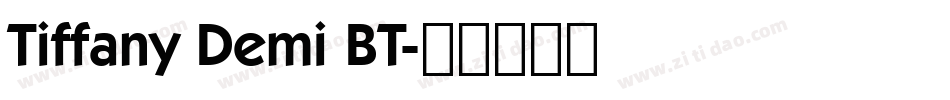 Tiffany Demi BT字体转换